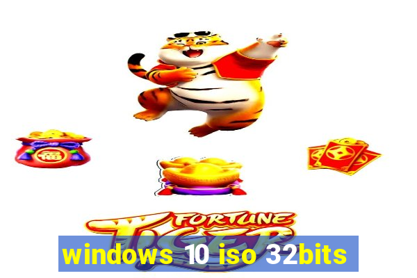 windows 10 iso 32bits